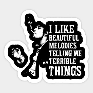 I Like Beautiful Melodies Telling me Terrible Things White Stencil Sticker